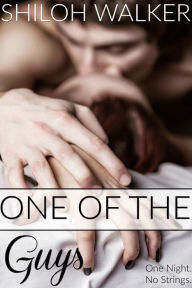 Title: One of the Guys, Author: Shiloh Walker