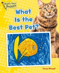 Title: What is the Best Pet?, Author: Tony Stead