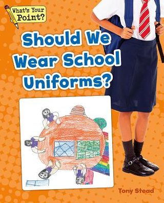 Should We Wear School Uniforms?