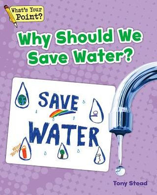 Why Should We Save Water?