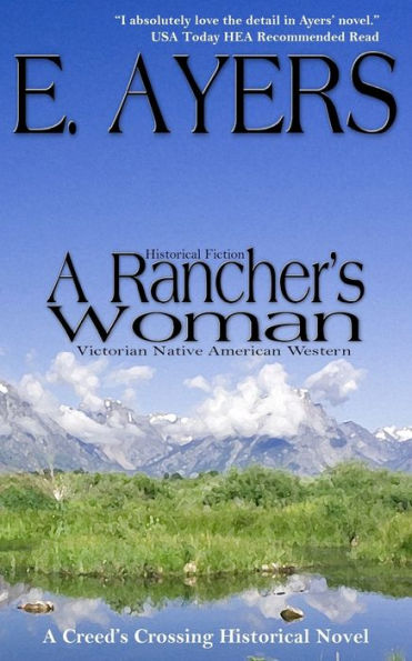 Historical Fiction: A Rancher's Woman - Victorian Native American Western