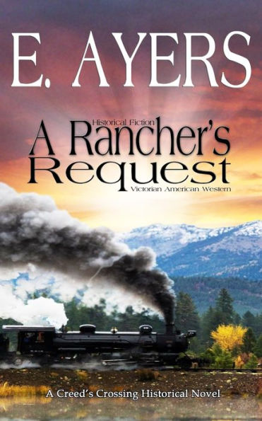 Historical Fiction - A Rancher's Request - A Victorian Southern American Novel
