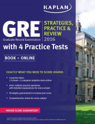 Title: GRE 2016 Strategies, Practice, and Review with 4 Practice Tests: Book + Online, Author: Kaplan