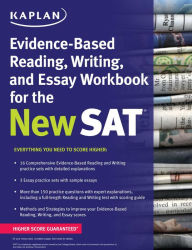 Kaplan Evidence-Based Reading, Writing, and Essay Workbook for the New SAT