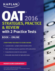 Title: Kaplan OAT 2016 Strategies, Practice, and Review with 2 Practice Tests: Book + Online, Author: Kaplan