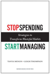 Title: Stop Spending, Start Managing: Strategies to Transform Wasteful Habits, Author: Tanya Menon