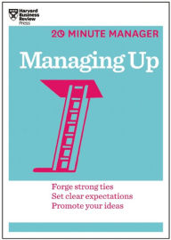 Title: Managing Up (HBR 20-Minute Manager Series), Author: Harvard Business Review