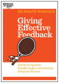 Title: Giving Effective Feedback (HBR 20-Minute Manager Series), Author: Harvard Business Review