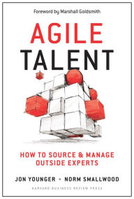 Real book free downloads Agile Talent: How to Source and Manage Outside Experts (English Edition) 9781625277640 by Jon Younger, Norm Smallwood ePub RTF CHM