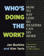 Who's Doing the Work?: How to Say Less So Readers Can Do More