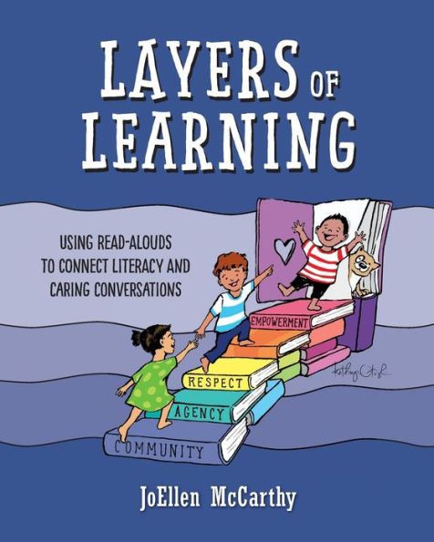 Layers of Learning: Using Read-Alouds to Connect Literacy and Caring Conversations