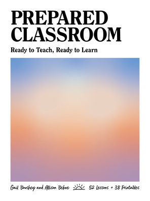 Prepared Classroom: Ready to Teach, Learn