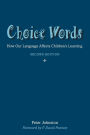 Choice Words: How Our Language Affects Children's Learning