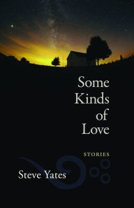 Title: Some Kinds of Love, Author: Steve Yates