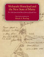 Wabanaki Homeland and the New State of Maine: The 1820 Journal and Plans of Survey of Joseph Treat