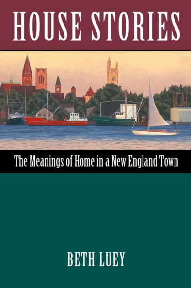 House Stories: The Meanings of Home a New England Town
