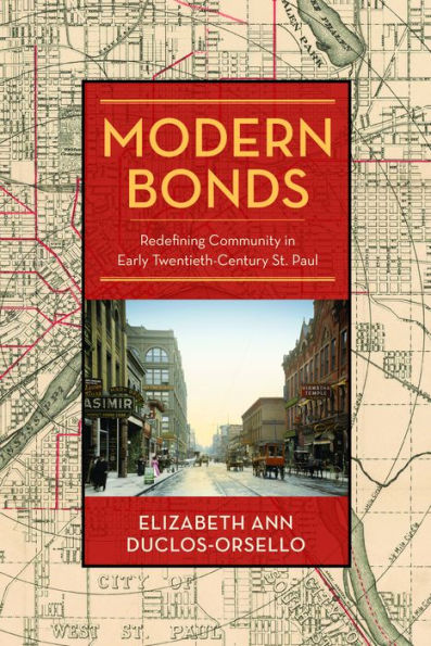 Modern Bonds: Redefining Community in Early Twentieth-Century St. Paul