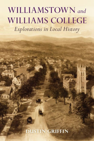 Williamstown and Williams College: Explorations Local History