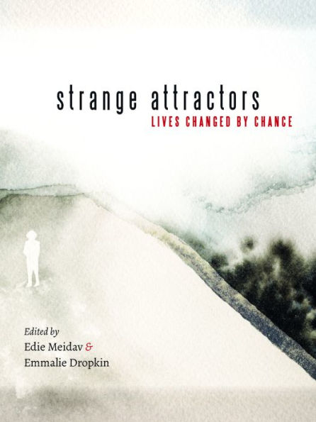 Strange Attractors: Lives Changed by Chance