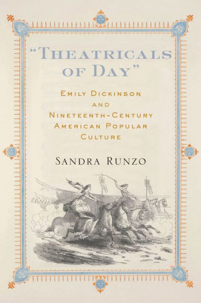 "Theatricals of Day": Emily Dickinson and Nineteenth-Century American Popular Culture