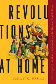 Amazon audio books download ipod Revolutions at Home: The Origin of Modern Childhood and the German Middle Class