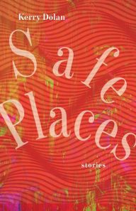 Download pdfs ebooks Safe Places: Stories RTF MOBI PDB by  (English literature) 9781625346391