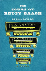 Title: The Songs of Betty Baach, Author: Glenn Taylor