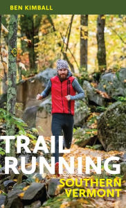 Download english books Trail Running Southern Vermont by Ben Kimball 9781625347893