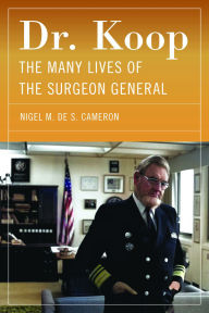 Free books text download Dr. Koop: The Many Lives of the Surgeon General 9781625348531 (English Edition) DJVU