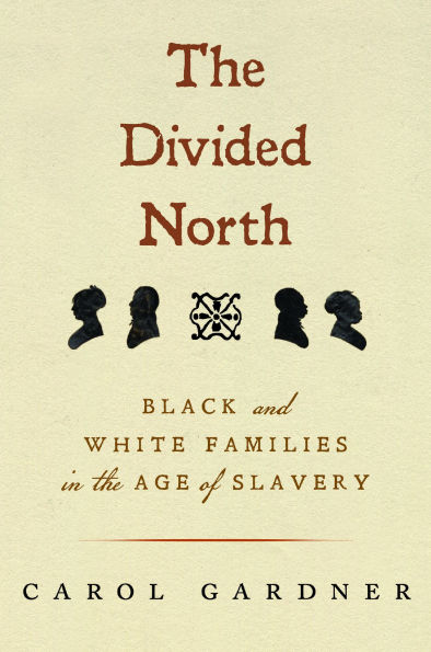 the Divided North: Black and White Families Age of Slavery