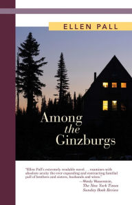 Title: Among the Ginzburgs, Author: Ellen Pall