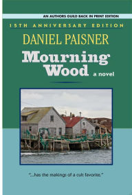 Title: Mourning Wood: a novel, Author: Daniel Paisner