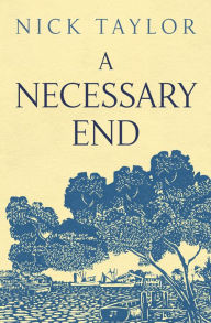 Title: A Necessary End, Author: Nick Taylor