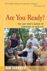 Title: Are You Ready?: The Gay Man's Guide to Thriving at Midlife, Author: Rik Isensee