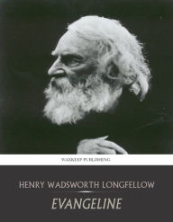 Title: Evangeline, Author: Henry Wadsworth Longfellow