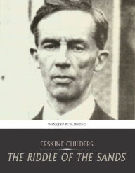 Title: The Riddle of the Sands, Author: Erskine Childers