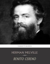 Title: Benito Cereno, Author: Herman Melville