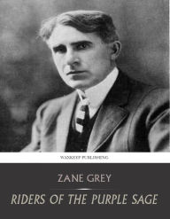 Title: Riders of the Purple Sage, Author: Zane Grey