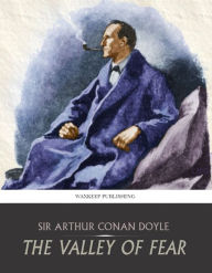 Title: The Valley of Fear, Author: Arthur Conan Doyle