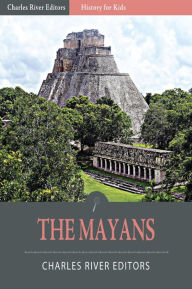 Title: History for Kids: The Mayans, Author: Editors Guideposts