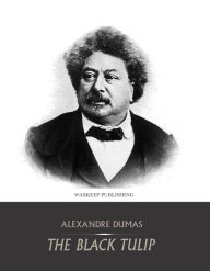 Title: The Black Tulip, Author: Alexandre Dumas