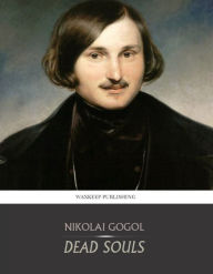 Title: Dead Souls, Author: Nikolai Gogol