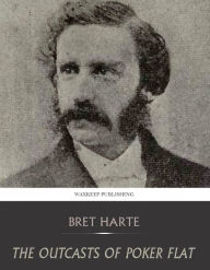 Title: The Outcasts of Poker Flat, Author: Bret Harte