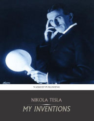 Title: My Inventions, Author: Nikola Tesla