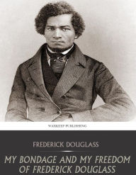 Title: My Bondage and My Freedom, Author: Frederick Douglass