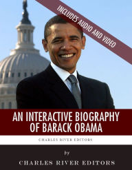 Title: An Interactive Biography of Barack Obama, Author: Charles River Editors