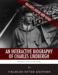 Title: An Interactive Biography of Charles Lindbergh (Enhanced Edition), Author: Charles River Editors