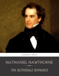 Title: The Blithedale Romance, Author: Nathaniel Hawthorne