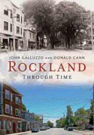 Title: Rockland Through Time, Author: John Galluzzo