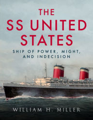 Free downloads of audio books for mp3 SS United States: Ship of Power, Might, and Indecision (English literature) RTF by William Miller 9781625451156